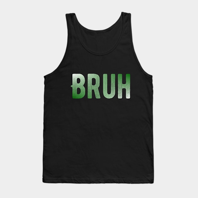 Bruh Moment Tank Top by Design Seventytwo